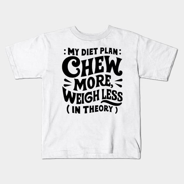 My diet plan: chew more, weigh less (in theory) for chubby people Kids T-Shirt by Spaceboyishere